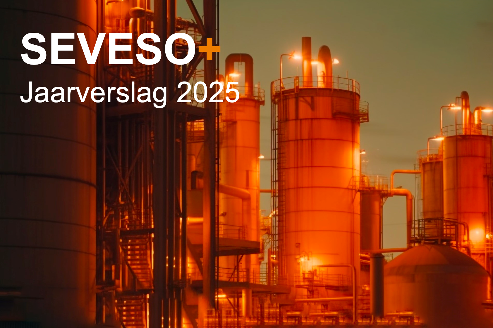 SEVESO+ publiceert jaarverslag 2025 voor Seveso-inrichtingen